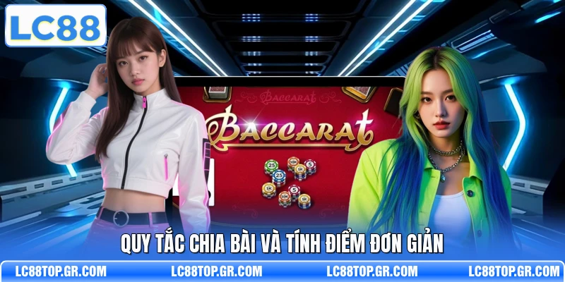 Quy tắc chia bài và tính điểm đơn giản